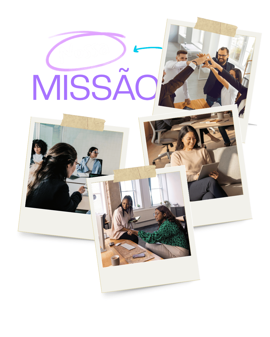 Colagem de fotos polaroid com times da Devaio em colaboração — Nossa Missão.